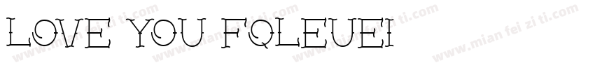 love you fqleuei字体转换
